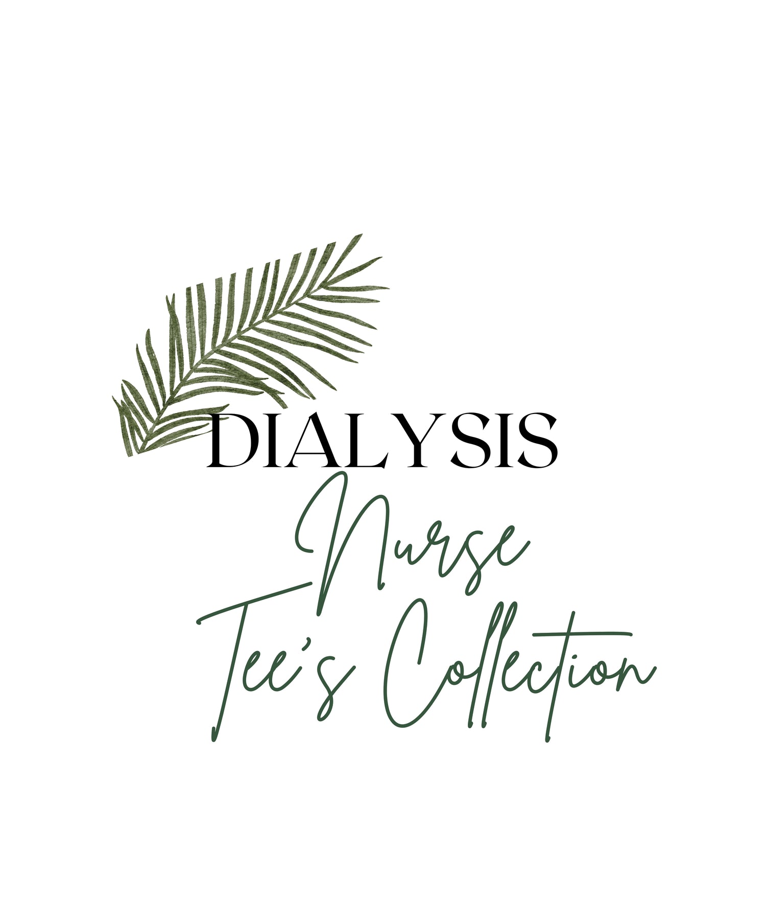 Dialysis Nurse & Dialysis Technician Tee’s